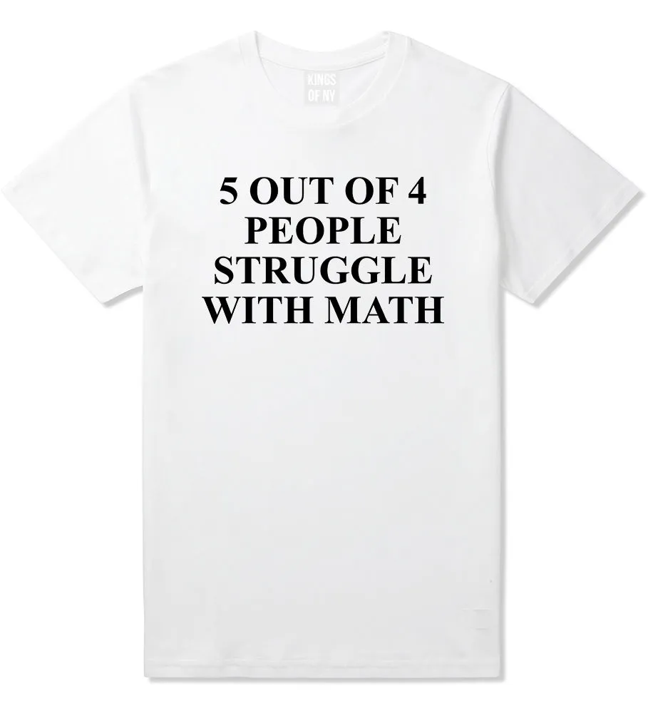 5 Of 4 People Struggle With Math Funny Teacher Mens T-Shirt