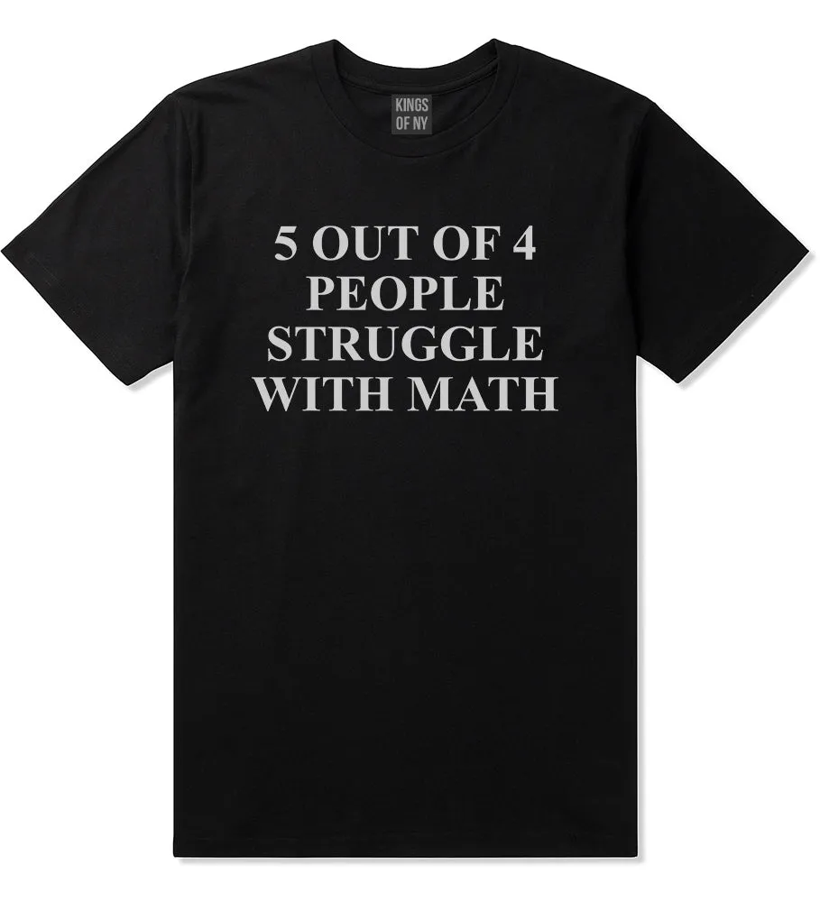 5 Of 4 People Struggle With Math Funny Teacher Mens T-Shirt