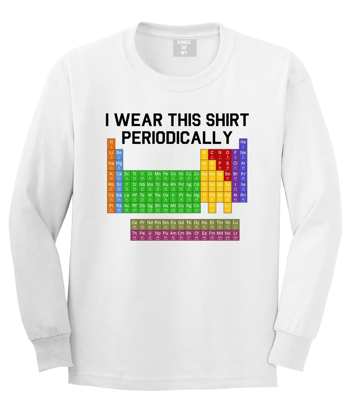 I Wear This Shirt Periodically Funny Science Mens Long Sleeve T-Shirt